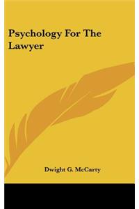 Psychology For The Lawyer