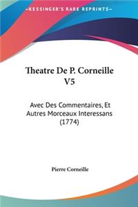 Theatre de P. Corneille V5