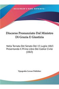 Discorso Pronunziato Dal Ministro Di Grazia E Giustizia