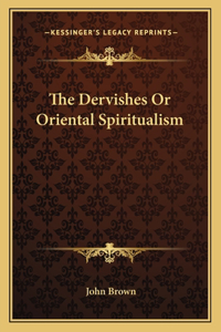 Dervishes or Oriental Spiritualism