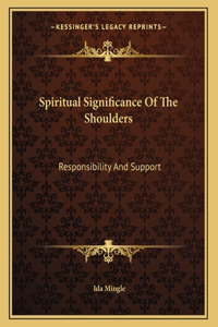 Spiritual Significance Of The Shoulders