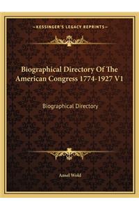 Biographical Directory of the American Congress 1774-1927 V1