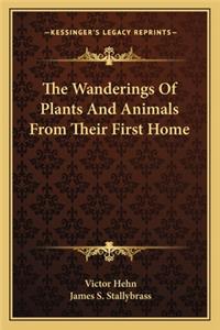 The Wanderings of Plants and Animals from Their First Home