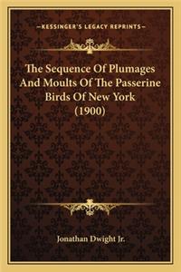 The Sequence Of Plumages And Moults Of The Passerine Birds Of New York (1900)
