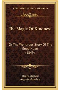 The Magic Of Kindness