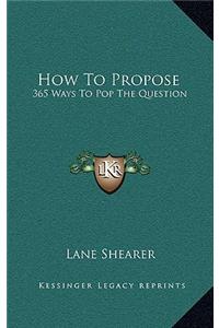 How To Propose