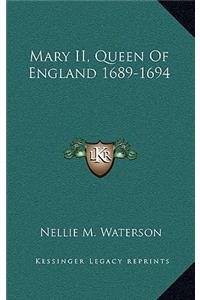 Mary II, Queen of England 1689-1694