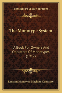 Monotype System