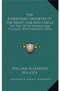 The Elementary Geometry of the Right Line and Circle