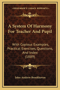 A System Of Harmony For Teacher And Pupil