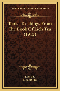 Taoist Teachings From The Book Of Lieh Tzu (1912)