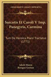 Sarcotis Et Caroli V Imp. Panegyris, Carmina