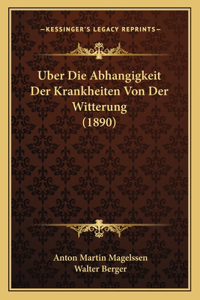 Uber Die Abhangigkeit Der Krankheiten Von Der Witterung (1890)