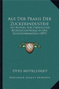 Aus Der Praxis Der Zuckerindustrie