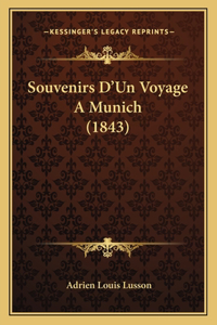 Souvenirs D'Un Voyage A Munich (1843)