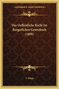 Oeffentliche Recht Im Burgerlichen Gesetzbuch (1899)