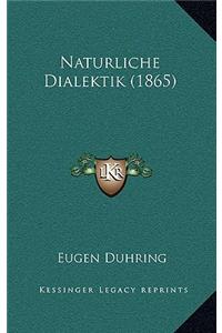 Naturliche Dialektik (1865)