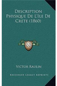 Description Physique De L'Ile De Crete (1860)