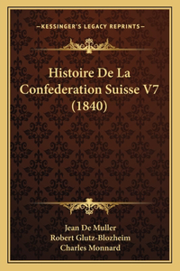 Histoire De La Confederation Suisse V7 (1840)
