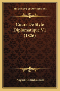Cours De Style Diplomatique V1 (1826)