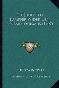 Jungsten Kampfer Wider Den Panbabylonismus (1907)