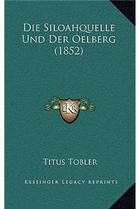 Die Siloahquelle Und Der Oelberg (1852)