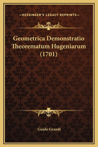Geometrica Demonstratio Theorematum Hugeniarum (1701)