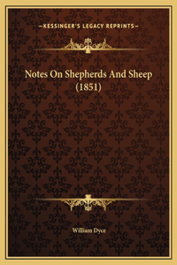 Notes On Shepherds And Sheep (1851)