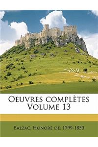 Oeuvres Complètes Volume 13
