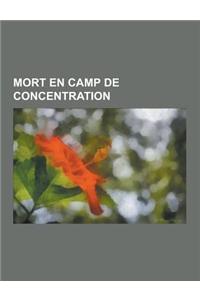 Mort En Camp de Concentration: Georges Valois, Robert Desnos, Regis Messac, Edith Stein, Anne Frank, Emile Bonotaux, Herschel Grynszpan, Noor Inayat