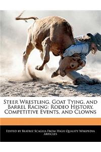 Steer Wrestling, Goat Tying, and Barrel Racing