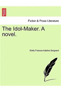 Idol-Maker. a Novel.