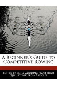 A Beginner's Guide to Competitive Rowing