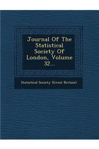 Journal of the Statistical Society of London, Volume 32...
