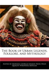 The Book of Urban Legends, Folklore, and Mythology