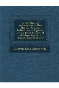A Narrative of Explorations in New Mexico, Arizona, Indiana, Etc.