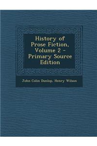 History of Prose Fiction, Volume 2