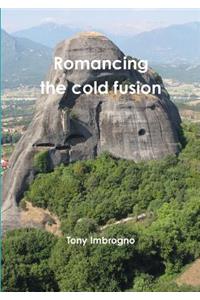Romancing the Cold Fusion