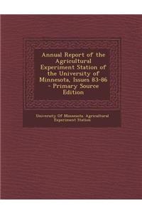 Annual Report of the Agricultural Experiment Station of the University of Minnesota, Issues 83-86
