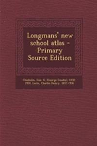 Longmans' New School Atlas - Primary Source Edition