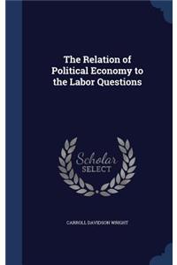 Relation of Political Economy to the Labor Questions