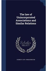 The law of Unincorporated Associations and Similar Relations