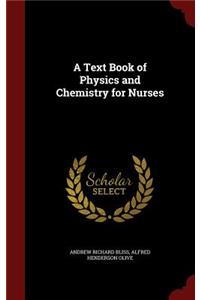 A Text Book of Physics and Chemistry for Nurses