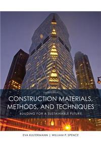 Construction Materials, Methods and Techniques