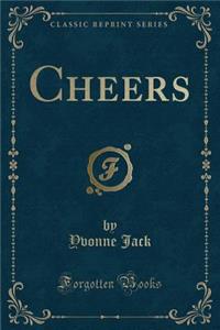 Cheers (Classic Reprint)