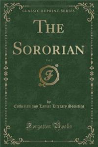 The Sororian, Vol. 3 (Classic Reprint)