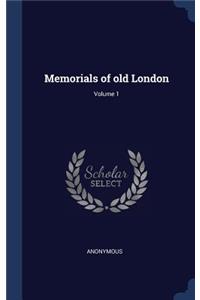 Memorials of Old London; Volume 1