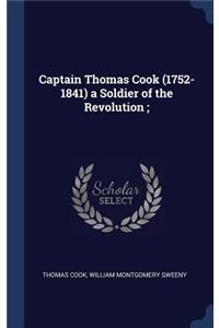 Captain Thomas Cook (1752-1841) a Soldier of the Revolution;