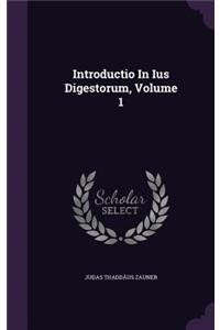 Introductio In Ius Digestorum, Volume 1