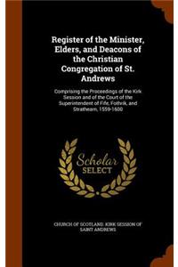 Register of the Minister, Elders, and Deacons of the Christian Congregation of St. Andrews